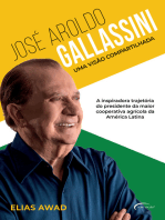José Aroldo Galassini: Uma visão compartilhada – a inspiradora trajetória do presidente da maior cooperativa agrícola da América Latina