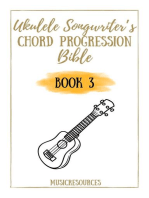 Ukulele Songwriter’s Chord Progression Bible - Book 3: Ukulele Songwriter’s Chord Progression Bible, #3