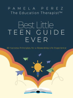 Best Little Teen Guide Ever!: 40 Success Principles for a Rewarding Life Experience