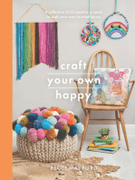 Craft Your Own Happy: A Collection of 25 Creative Projects to Craft Your Way to Mindfulness