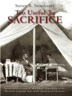 Too Useful to Sacrifice: Reconsidering George B. McClellan’s Generalship in the Maryland Campaign from South Mountain to Antietam