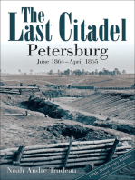 The Last Citadel: Petersburg, June 1864–April 1865