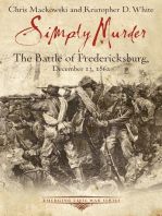 Simply Murder: The Battle of Fredericksburg, December 13, 1862