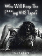 Who Will Keep The F***ing VHS Tape?