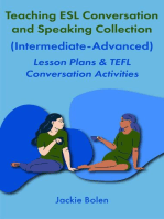 Teaching ESL Conversation and Speaking Collection (Intermediate-Advanced): Lesson Plans & TEFL Conversation Activities