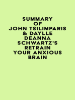 Summary of John Tsilimparis & Daylle Deanna Schwartz's Retrain Your Anxious Brain