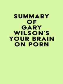 Summary of Gary Wilson's Your Brain on Porn by IRB Media - Ebook ...