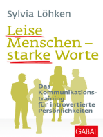 Leise Menschen – starke Worte: Das Kommunikationstraining für introvertierte Persönlichkeiten