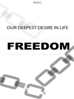 Our Deepest Desire in Life: Freedom