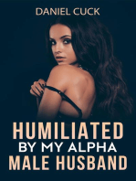 Humiliated by My Alpha Male Husband