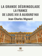 La grande dégringolade: La France de Louis XIV à aujourd’hui