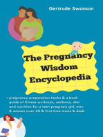 The Pregnancy Wisdom Encyclopedia: pregnancy preparation hacks & a book guide of fitness workouts, wellness, diet and nutrition for a teen pregnant girl, men & women over 40 & first time moms & dads