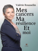 Mes cancers, ma résilience et moi: Roman