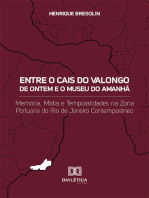 Entre o Cais do Valongo de ontem e o Museu do Amanhã: memória, mídia e temporalidades na zona portuária do Rio de Janeiro contemporâneo