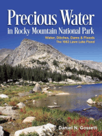 Precious Water in Rocky Mountain National Park. Water, Ditches, Dams and Floods. The 1982 Lawn Lake Flood