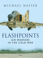 Flashpoints: Air Warfare in the Cold War