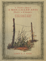 A Story About a Man Called Ants Once a Cowboy: As Told to Gary E. J. Kain                               by                   Ansel Anderson Earley