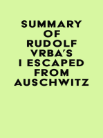 Summary of Rudolf Vrba's I Escaped from Auschwitz