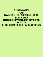 Summary of Daniel N. Stern, M.D. & Nadia Bruschweiler-Stern, M.D.'s The Birth Of A Mother