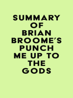 Summary of Brian Broome's Punch Me Up To The Gods