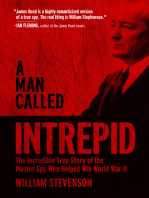 A Man Called Intrepid: The Incredible True Story of the Master Spy Who Helped Win World War II