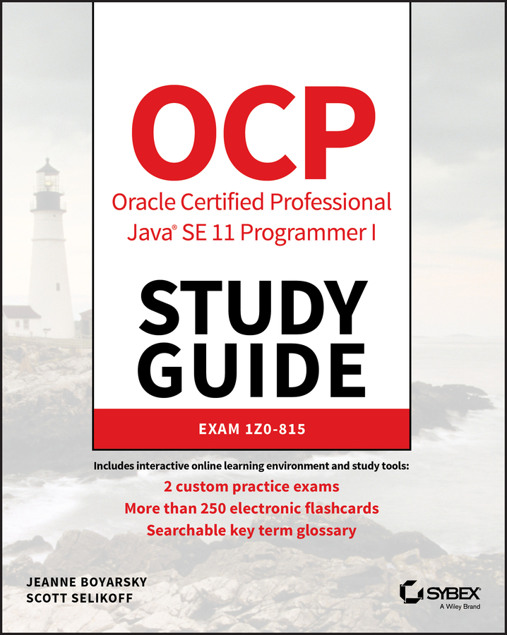 OCP Oracle Certified Professional Java SE 11 Programmer I Study Guide ...