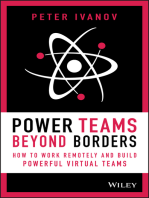 Power Teams Beyond Borders: How to Work Remotely and Build Powerful Virtual Teams