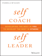 Self as Coach, Self as Leader: Developing the Best in You to Develop the Best in Others