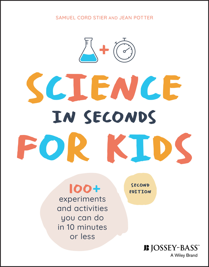 Science in Seconds for Kids by Samuel Cord Stier, Jean Potter - Ebook |  Scribd