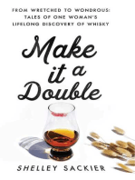 Make it a Double: From Wretched to Wondrous: Tales of One Woman's Lifelong Discovery of Whisky