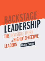 Backstage Leadership: The Invisible Work of Highly Effective Leaders