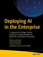 Deploying AI in the Enterprise: IT Approaches for Design, DevOps, Governance, Change Management, Blockchain, and Quantum Computing