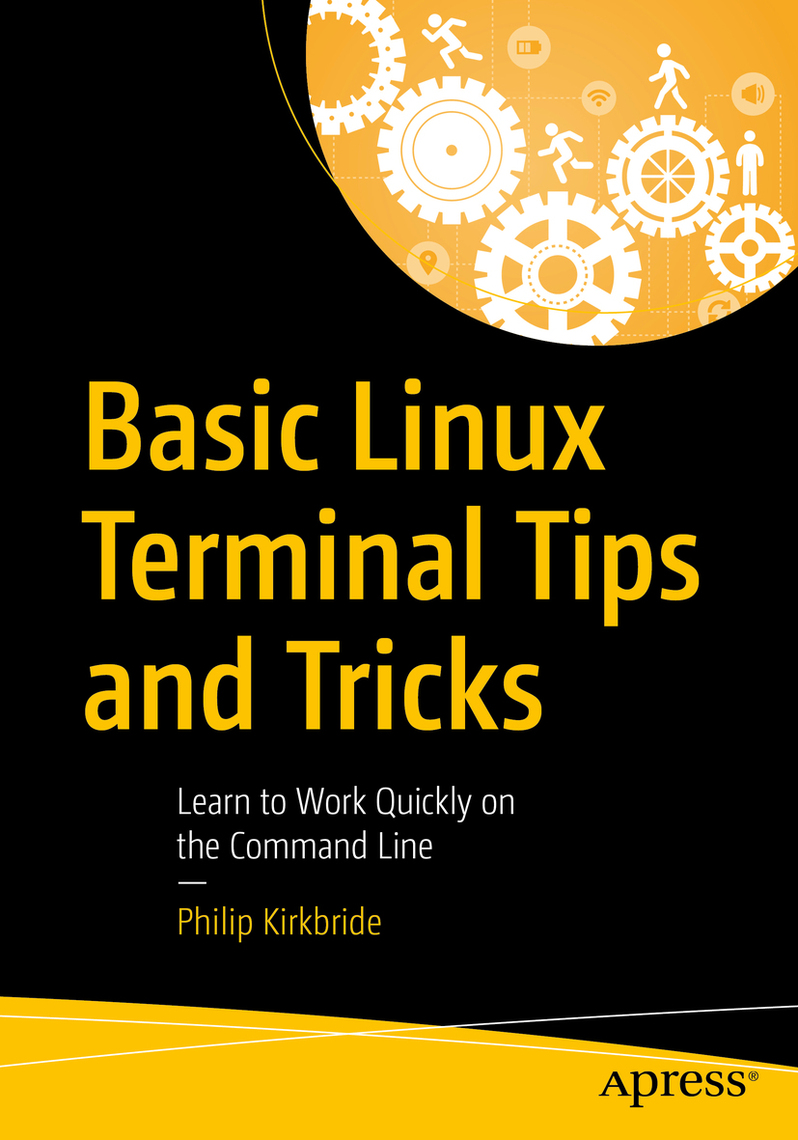 Basic Linux Terminal Tips and Tricks by Philip Kirkbride (Ebook) - Read ...