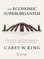 The Economic Superorganism: Beyond the Competing Narratives on Energy, Growth, and Policy