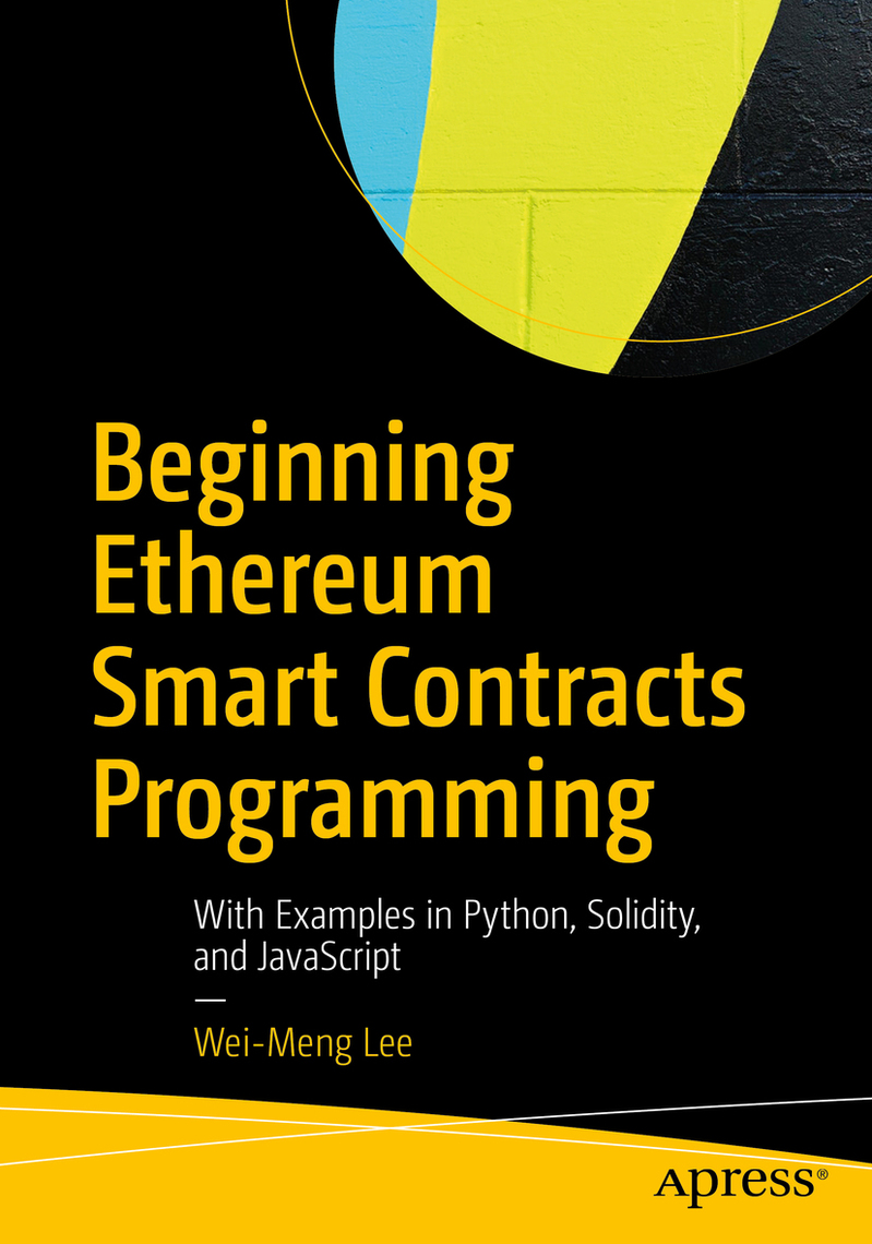 Beginning Ethereum Smart Contracts Programming by Wei-Meng Lee (Ebook ...