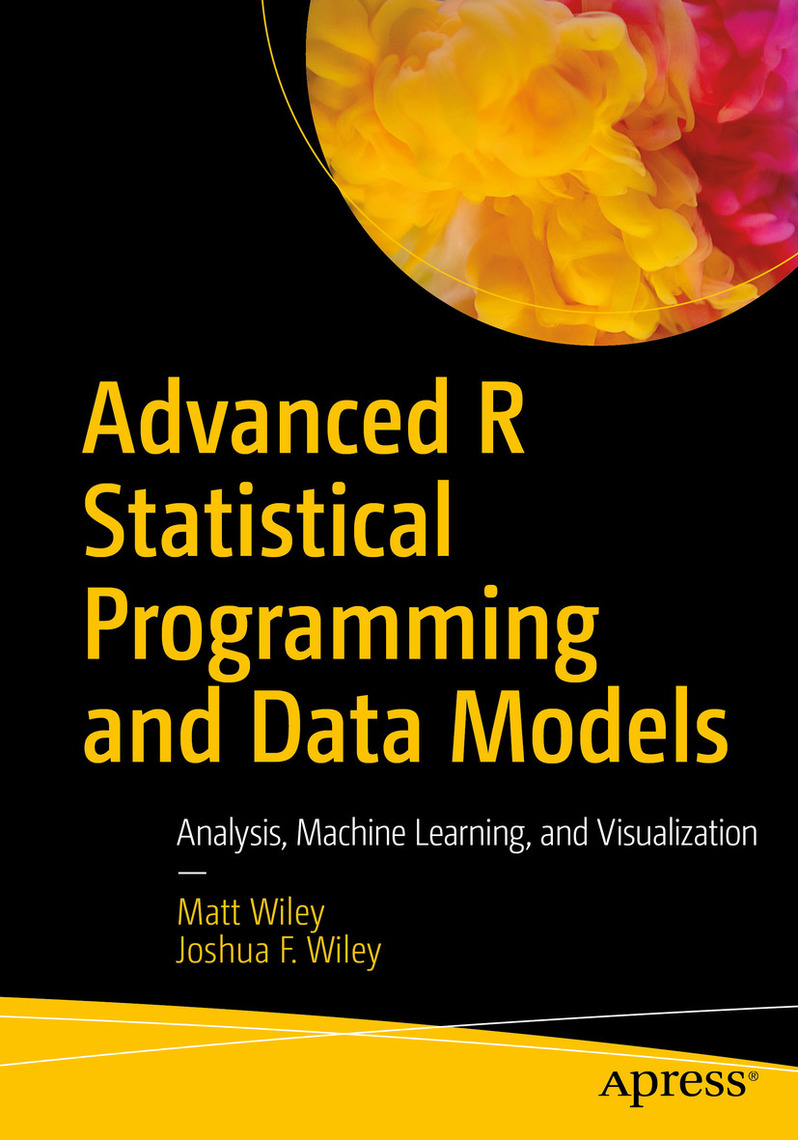 Advanced R Statistical Programming and Data Models by Matt Wiley ...