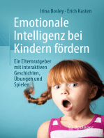 Emotionale Intelligenz bei Kindern fördern: Ein Elternratgeber mit interaktiven Geschichten, Übungen und Spielen