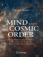Mind and the Cosmic Order: How the Mind Creates the Features & Structure of All Things, and Why this Insight Transforms Physics