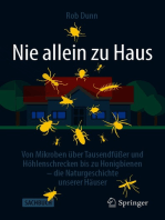 Nie allein zu Haus: Von Mikroben über Tausendfüßer und Höhlenschrecken bis zu Honigbienen – die Naturgeschichte unserer Häuser