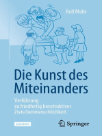 Die Kunst des Miteinanders: Verführung zu friedfertig konstruktiver Zwischenmenschlichkeit