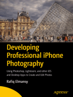 Developing Professional iPhone Photography: Using Photoshop, Lightroom, and other iOS and Desktop Apps to Create and Edit Photos