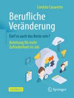 Berufliche Veränderung Darf es auch das Beste sein?: Anleitung für mehr Zufriedenheit im Job