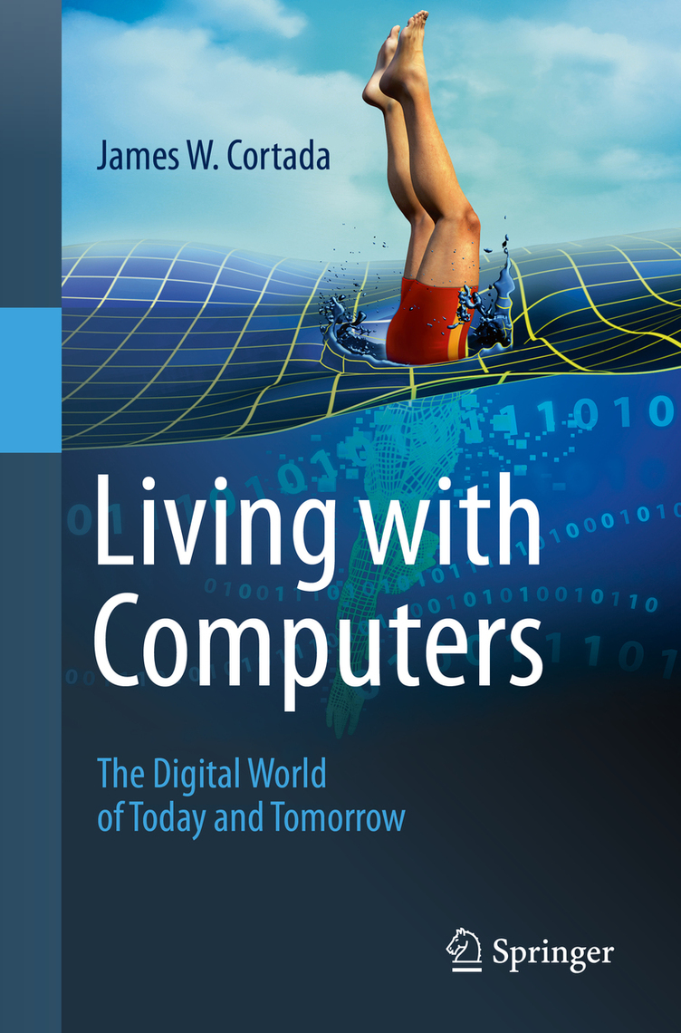Living with Computers by James W. Cortada (Ebook) - Read free for 30 days