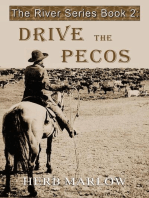 Drive the Pecos: The River Series, #2