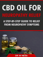 CBD Oil for Neuropathy Relief: A Step-By-Step Guide to Relief from Neuropathy Symptoms.