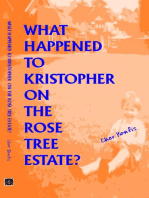 What Happened to Kristopher on the Rose Tree Estate?