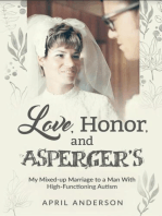 Love, Honor, and Asperger's: My Mixed-up Marriage to a Man With High-Functioning Autism