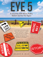 Eye 5: A Journey with Many Paths, Watch out for the Signs