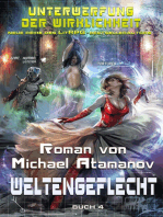 Weltengeflecht (Unterwerfung der Wirklichkeit Buch 4)