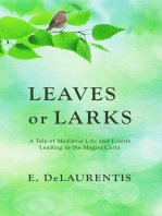 Leaves or Larks: A Tale of Medieval Life and Events Leading to the Magna Carta